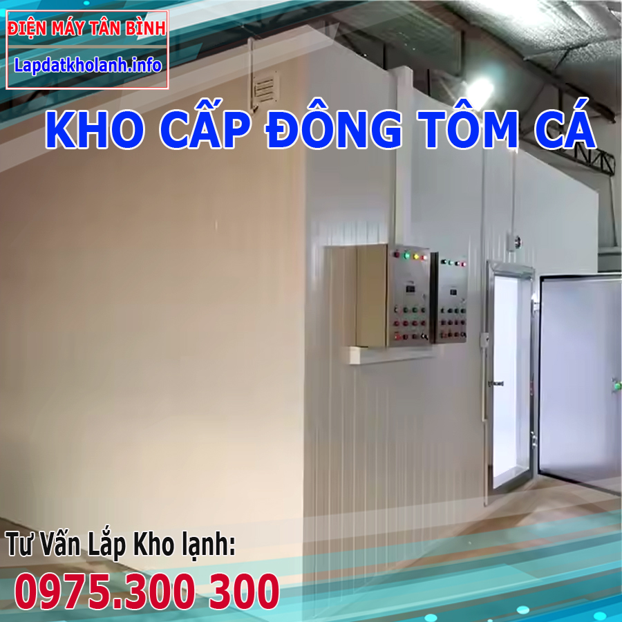 Giá lắp đặt kho lạnh bảo quản Tôm Cá Hải Sản đông lạnh