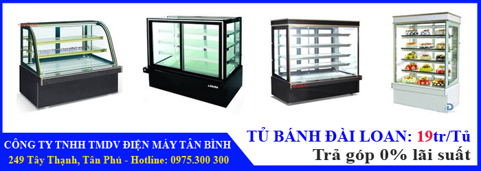 Tủ b&aacute;nh đ&agrave;i loan gi&aacute; rẻ