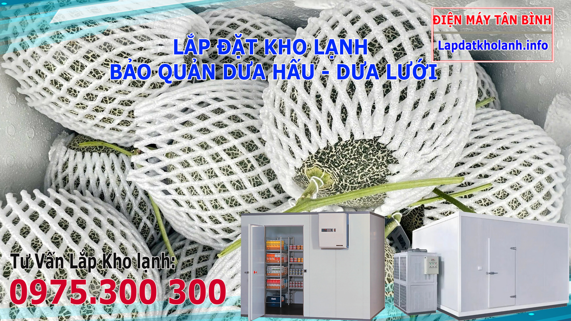 kho lạnh bảo quản dưa hấu dưa lưới trái cây